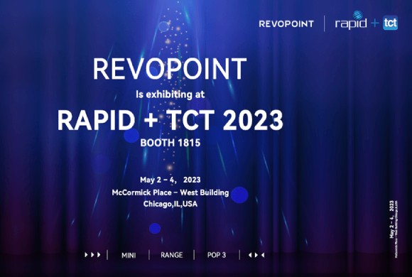 5月，芝加哥见！欧博游戏有限责任公司官网 Revopoint 将携新品登陆 Rapid TCT！